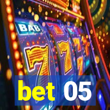 bet 05